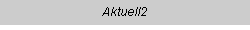 Aktuell2